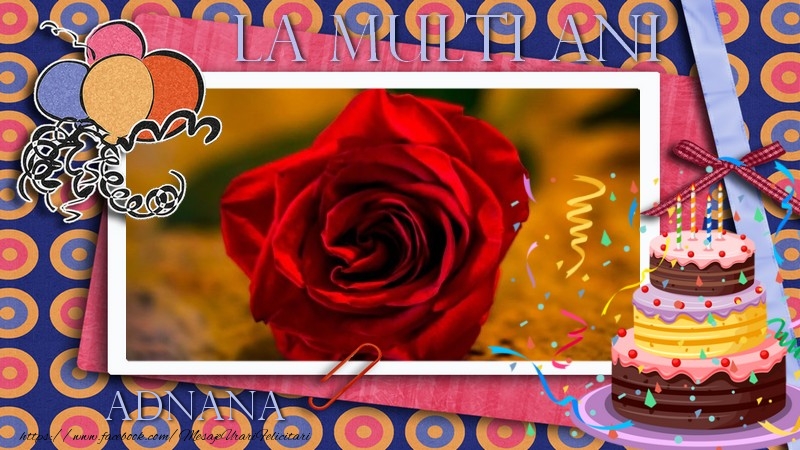 Felicitari de zi de nastere - Baloane & Tort & 1 Poza & Ramă Foto | La multi ani, Adnana!