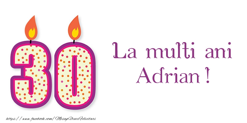 Felicitari de zi de nastere - Lumanari | La multi ani Adrian! 30 de ani