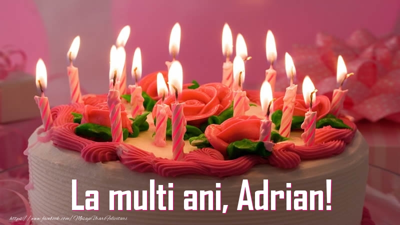 Felicitari de zi de nastere - Tort | La multi ani, Adrian!