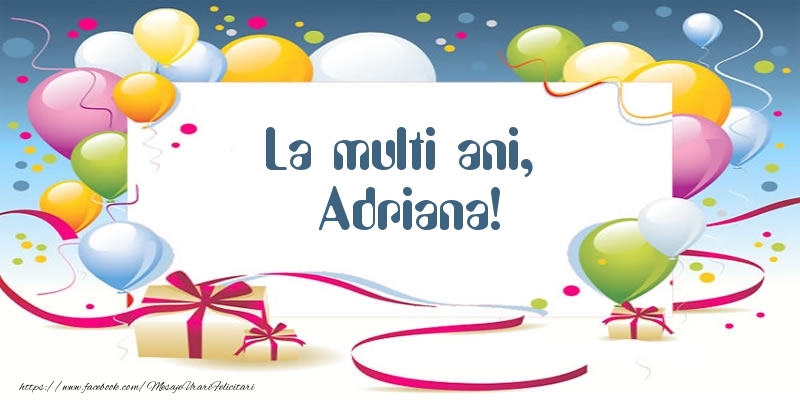 Felicitari de zi de nastere - Baloane | La multi ani, Adriana!