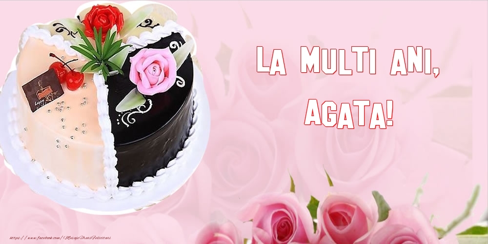 Felicitari de zi de nastere - Tort | La multi ani, Agata!