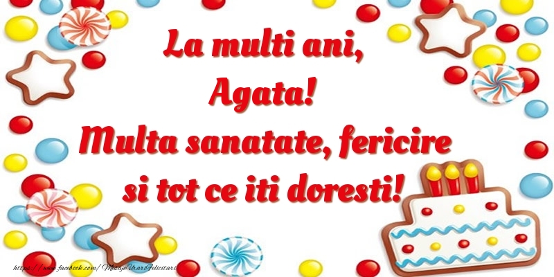 Felicitari de zi de nastere - ⭐⭐⭐ Baloane & Steluțe & Tort | La multi ani, Agata! Multa sanatate, fericire si tot ce iti doresti!