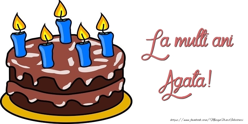 Felicitari de zi de nastere - La multi ani, Agata!