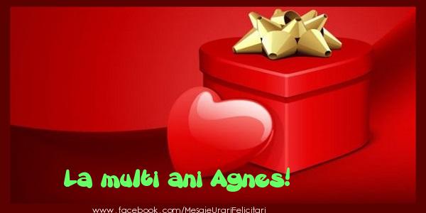 Felicitari de zi de nastere - ❤️❤️❤️ Cadou & Inimioare | La multi ani Agnes!