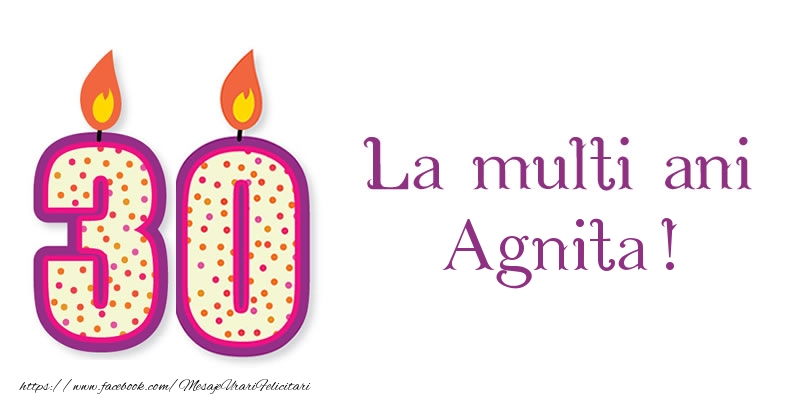 Felicitari de zi de nastere - La multi ani Agnita! 30 de ani