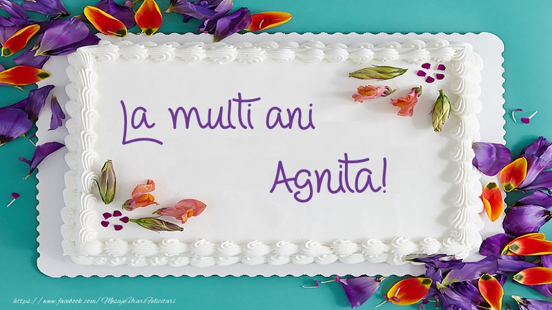 Felicitari de zi de nastere -  Tort La multi ani Agnita!