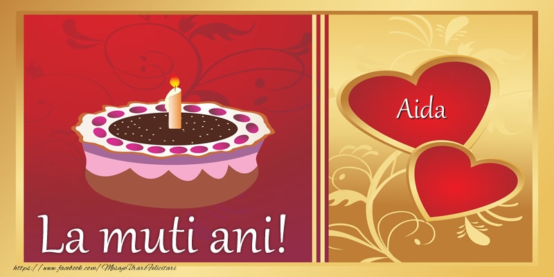 Felicitari de zi de nastere - ❤️❤️❤️ Inimioare & Tort | La multi ani! Aida