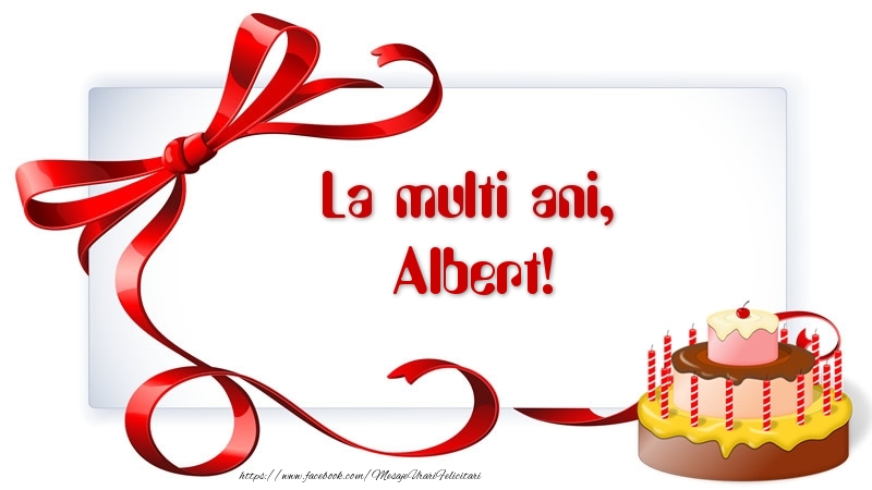 Felicitari de zi de nastere - Tort | La multi ani, Albert!