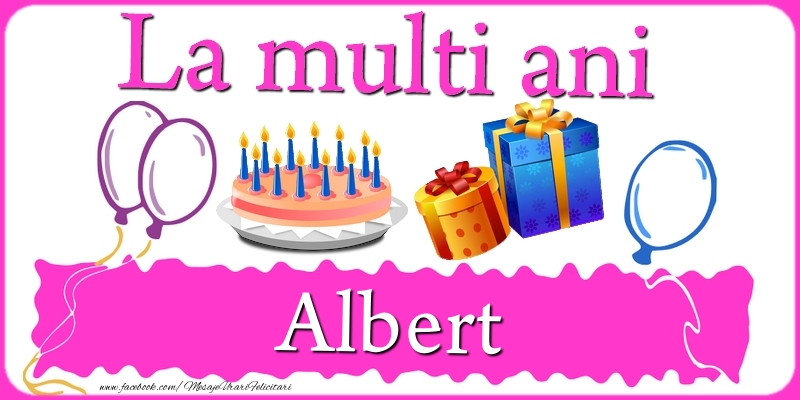 Felicitari de zi de nastere - Tort | La multi ani, Albert!