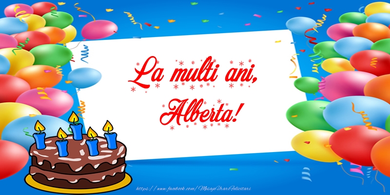 Felicitari de zi de nastere - La multi ani, Alberta!