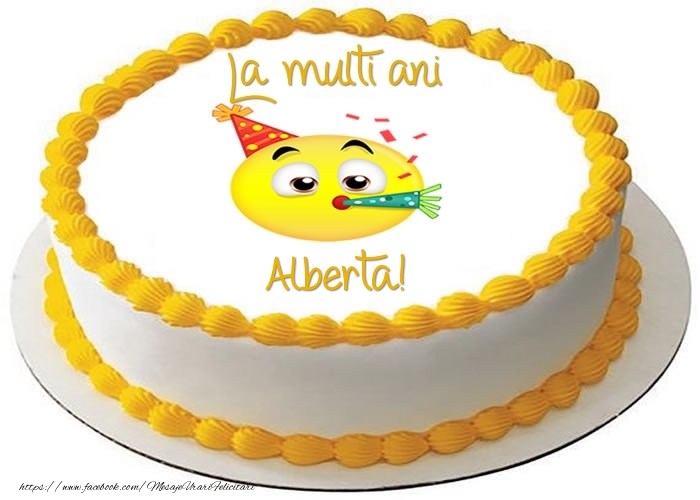 Felicitari de zi de nastere -  Tort La multi ani Alberta!