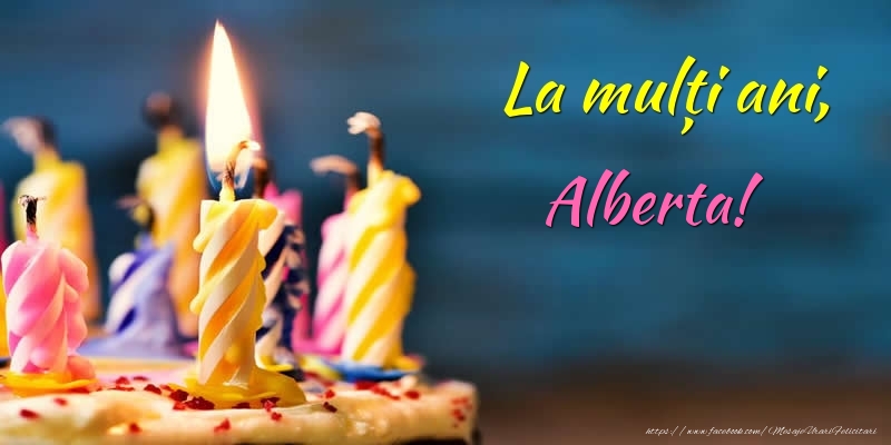 Felicitari de zi de nastere - Tort | La mulți ani, Alberta!