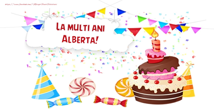 Felicitari de zi de nastere - La multi ani Alberta!