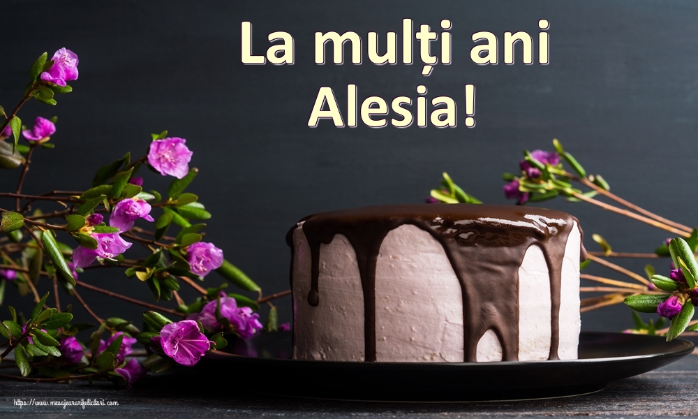 Felicitari de zi de nastere - Tort | La mulți ani Alesia!