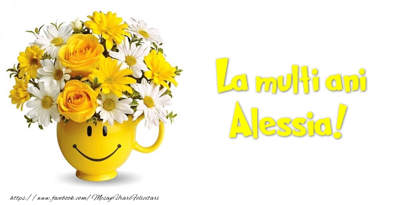 Felicitari de zi de nastere - Buchete De Flori & Flori | La multi ani Alessia!