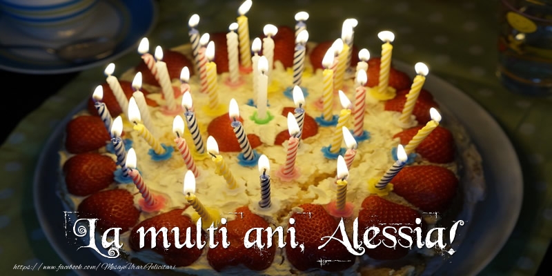  Felicitari de zi de nastere - Tort | La multi ani, Alessia!
