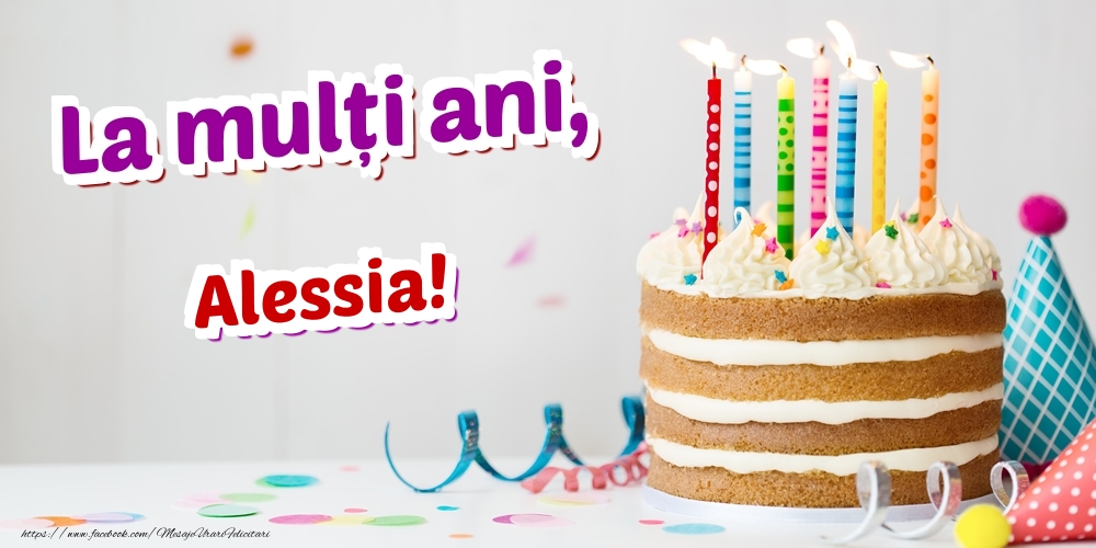 Felicitari de zi de nastere - La mulți ani, Alessia