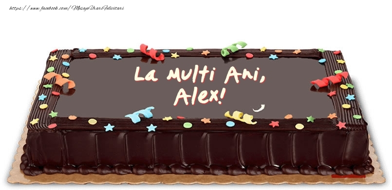 Felicitari de zi de nastere -  Tort de zi de nastere pentru Alex!