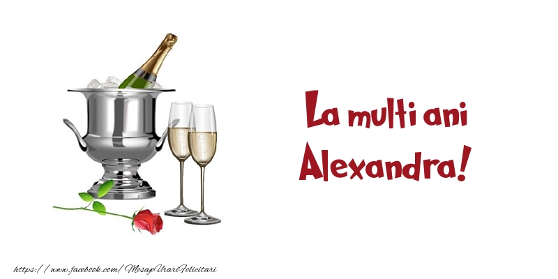 Felicitari de zi de nastere - Sampanie | La multi ani Alexandra!
