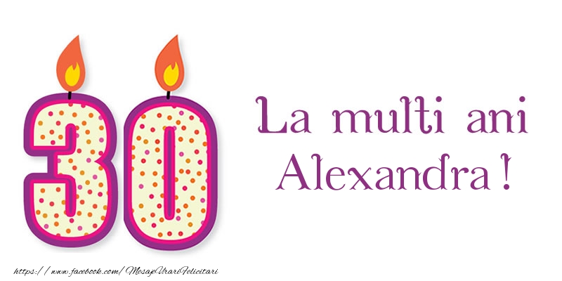Felicitari de zi de nastere - Lumanari | La multi ani Alexandra! 30 de ani