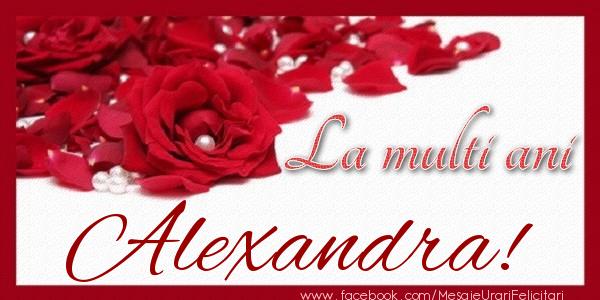  Felicitari de zi de nastere - Trandafiri | La multi ani Alexandra!