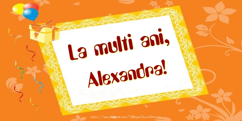 Felicitari de zi de nastere - La multi ani, Alexandra!