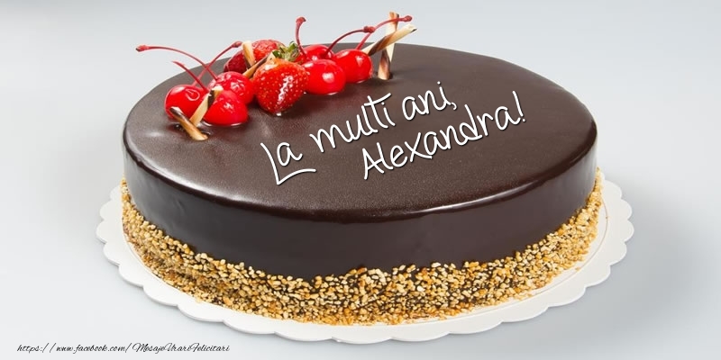Felicitari de zi de nastere -  Tort - La multi ani, Alexandra!