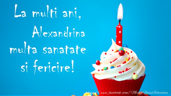 Felicitari de zi de nastere - Tort | La multi ani Alexandrina, multa sanatate si fericire!