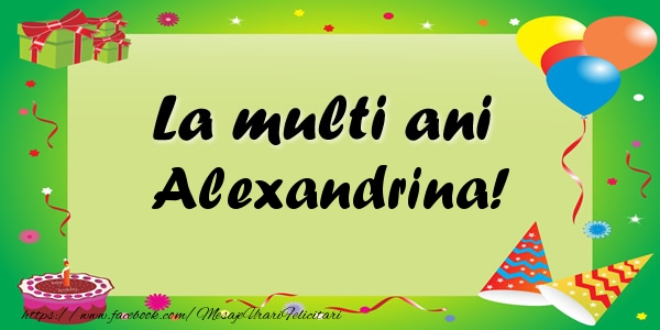  Felicitari de zi de nastere - Baloane & Confetti | La multi ani Alexandrina!