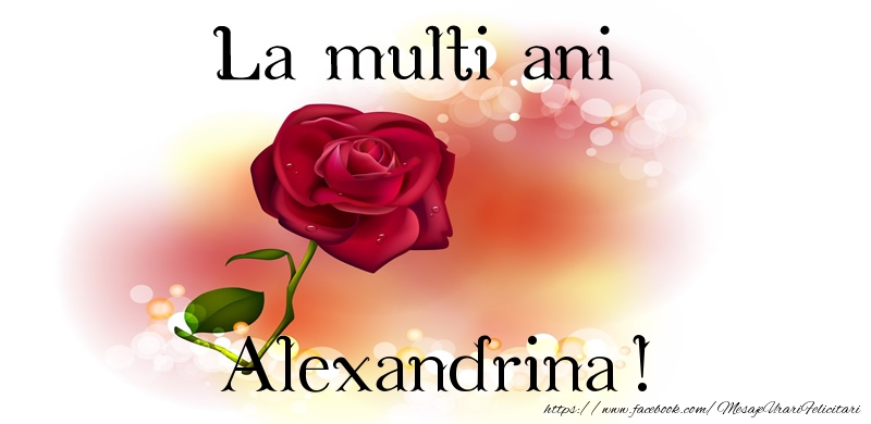 Felicitari de zi de nastere - Trandafiri | La multi ani Alexandrina!