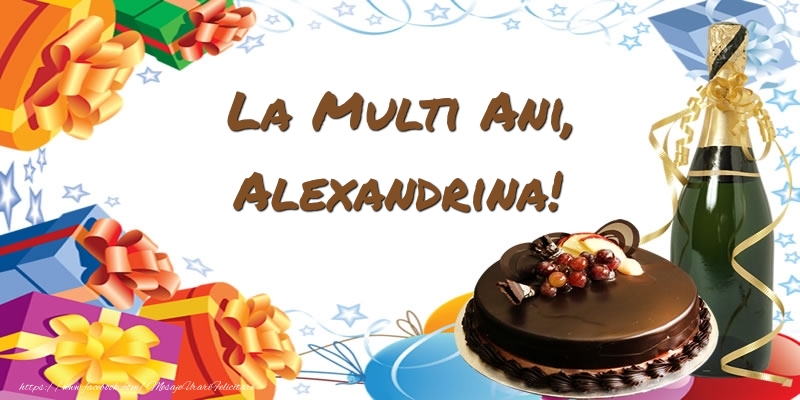 Felicitari de zi de nastere - Tort & Sampanie | La multi ani, Alexandrina!