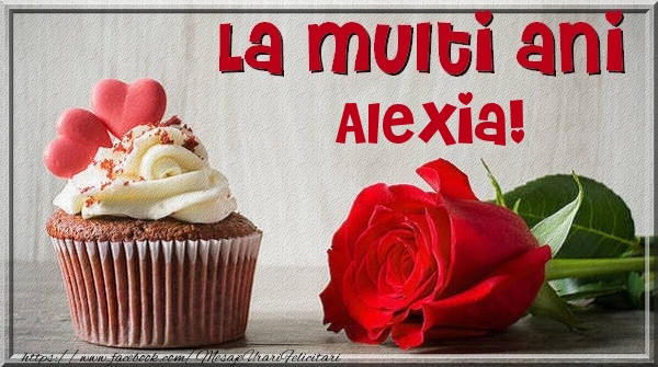 Felicitari de zi de nastere - Trandafiri | La multi ani Alexia