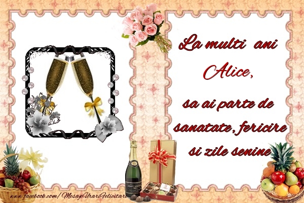 Felicitari de zi de nastere - Buchete De Flori & Sampanie & 1 Poza & Ramă Foto | La multi ani Alice, sa ai parte de sanatate, fericire si zile senine.