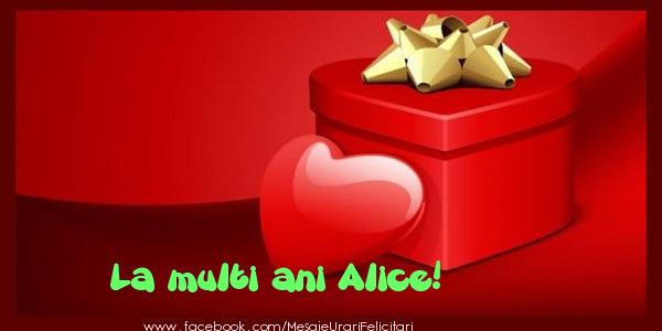 Felicitari de zi de nastere - ❤️❤️❤️ Cadou & Inimioare | La multi ani Alice!