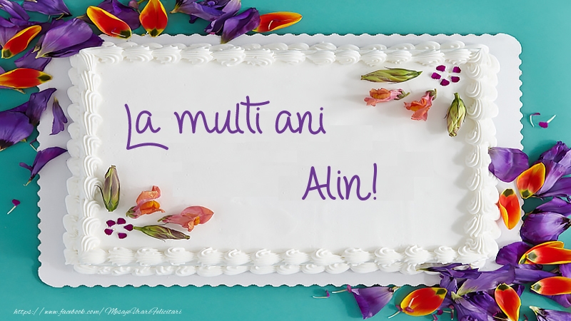 Felicitari de zi de nastere -  Tort La multi ani Alin!