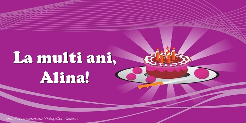  Felicitari de zi de nastere -  La multi ani, Alina! Tort