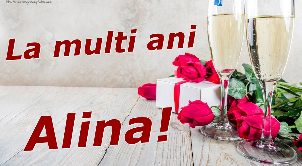 Felicitari de zi de nastere - Sampanie & Trandafiri | La multi ani Alina!