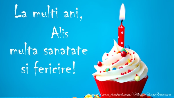 Felicitari de zi de nastere - Tort | La multi ani Alis, multa sanatate si fericire!