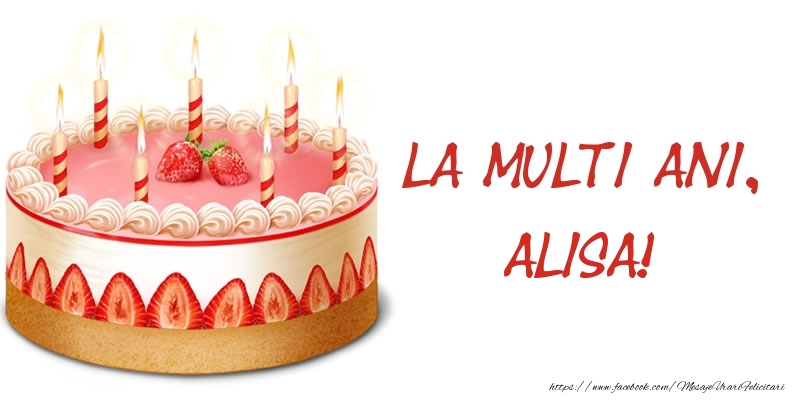 Felicitari de zi de nastere -  La multi ani, Alisa! Tort