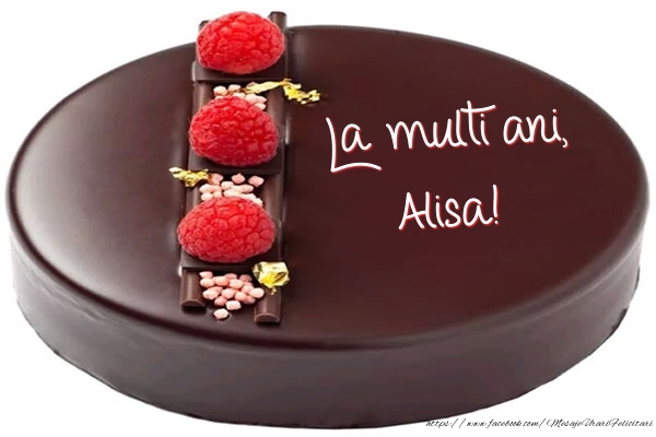 Felicitari de zi de nastere -  La multi ani, Alisa! - Tort
