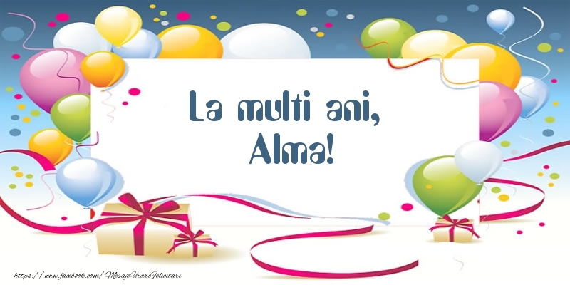 Felicitari de zi de nastere - Baloane | La multi ani, Alma!