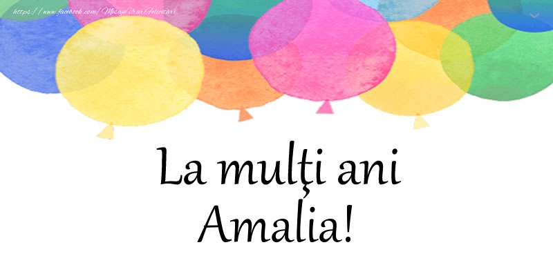 Felicitari de zi de nastere - Baloane | La multi ani Amalia!
