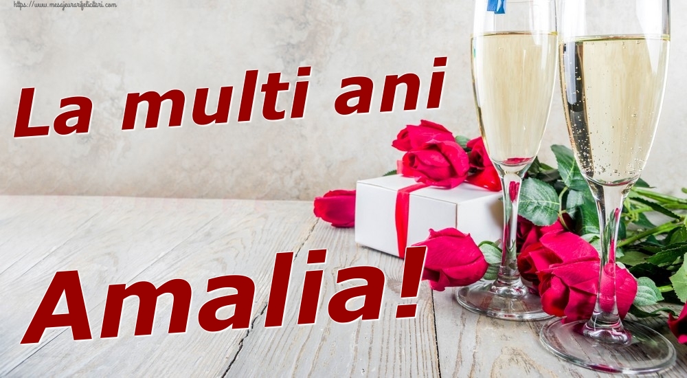 Felicitari de zi de nastere - Sampanie & Trandafiri | La multi ani Amalia!