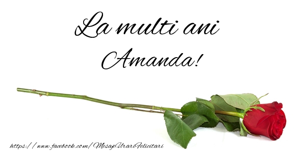 Felicitari de zi de nastere - Flori & Trandafiri | La multi ani Amanda!