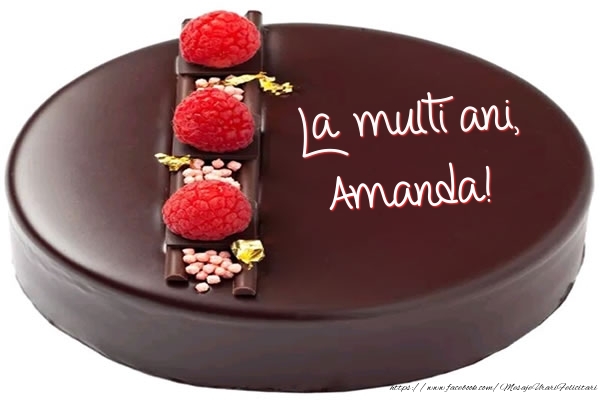 Felicitari de zi de nastere -  La multi ani, Amanda! - Tort