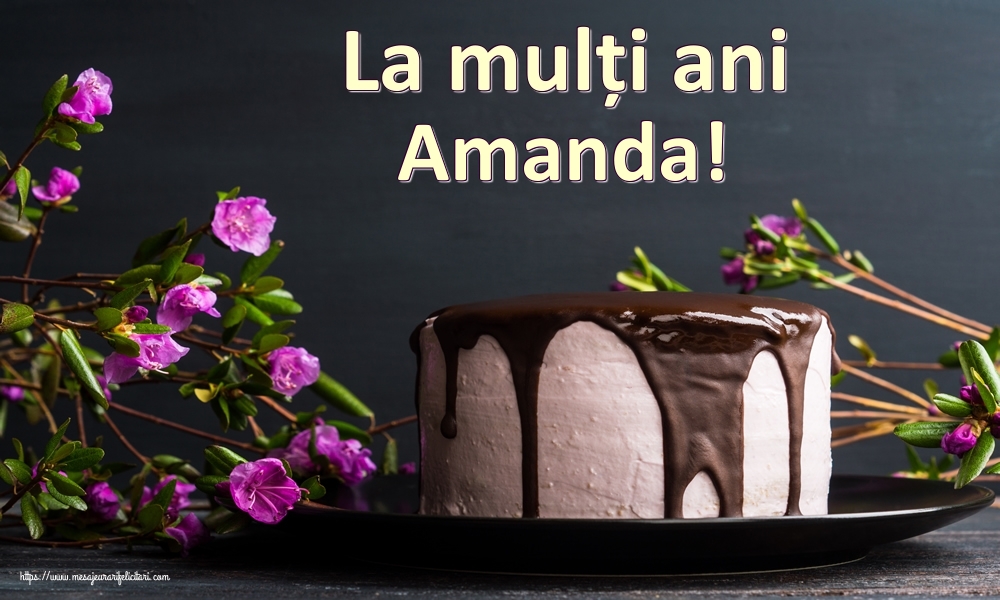 Felicitari de zi de nastere - Tort | La mulți ani Amanda!