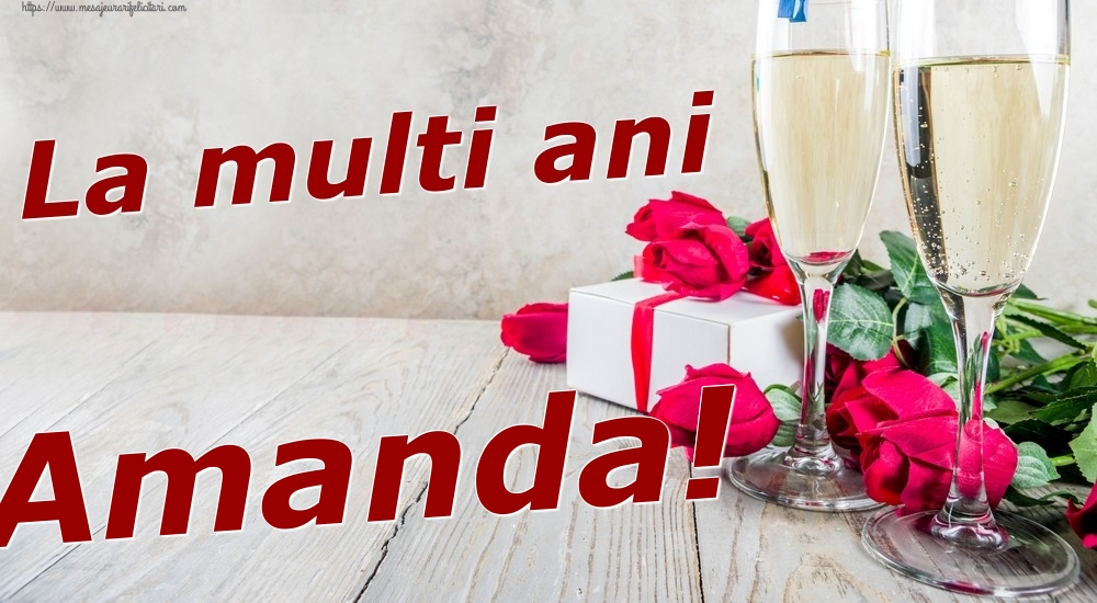 Felicitari de zi de nastere - Sampanie & Trandafiri | La multi ani Amanda!