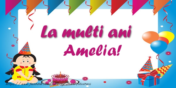 Felicitari de zi de nastere - La multi ani Amelia!