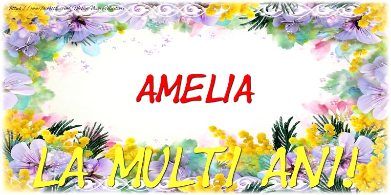 Felicitari de zi de nastere - Amelia La multi ani!