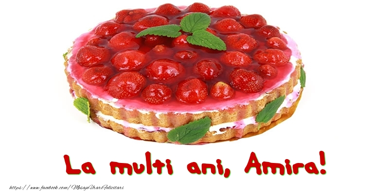 Felicitari de zi de nastere - Tort | La multi ani, Amira!